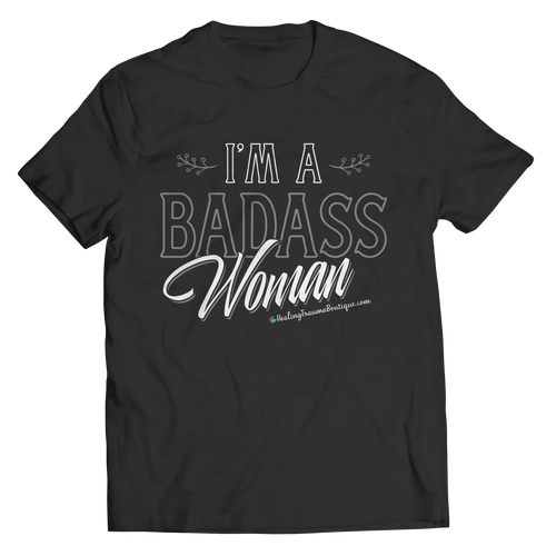 I'm a Badass Woman - Heal Thrive Dream Boutique