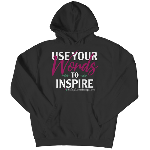 Use Your Words To Inspire - Heal Thrive Dream Boutique