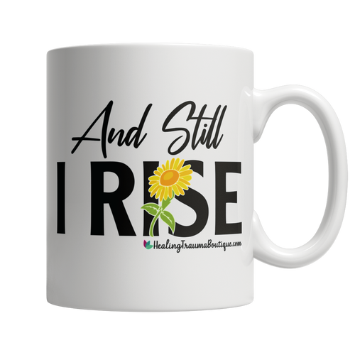 And Still I Rise - Heal Thrive Dream Boutique