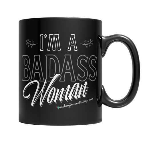 I'm a Badass Woman - Heal Thrive Dream Boutique